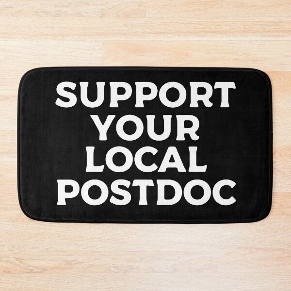 Item preview, Support Your Local Postdoc designed and sold by teesaurus.