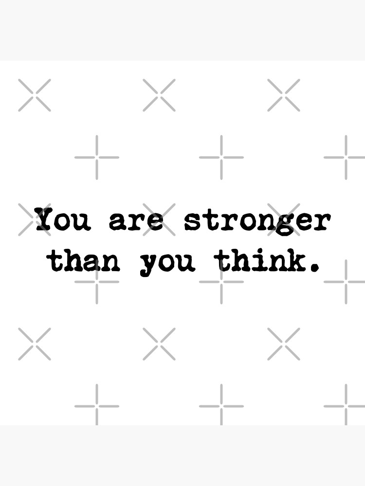 you-are-stronger-than-you-think-motivational-quote-to-keep-going