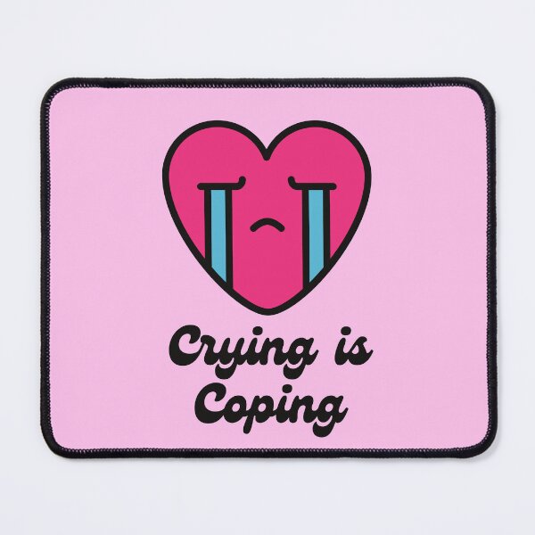 Item preview, Child Life - Crying is Coping designed and sold by ChildLifeStyles.