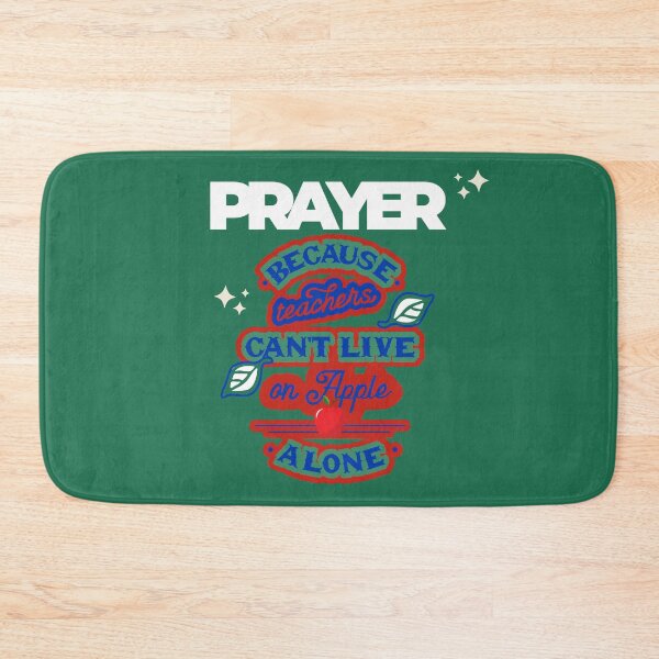 Item preview, Prayer, Because Teachers Can't Live on Apple Alone - Green and White designed and sold by TheReporter1.