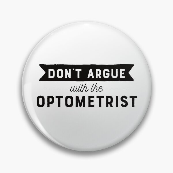 Item preview, Don't Argue With The Optometrist designed and sold by teesaurus.
