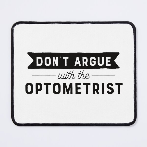 Item preview, Don't Argue With The Optometrist designed and sold by teesaurus.