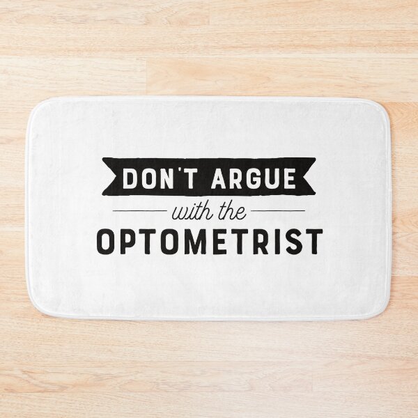 Item preview, Don't Argue With The Optometrist designed and sold by teesaurus.