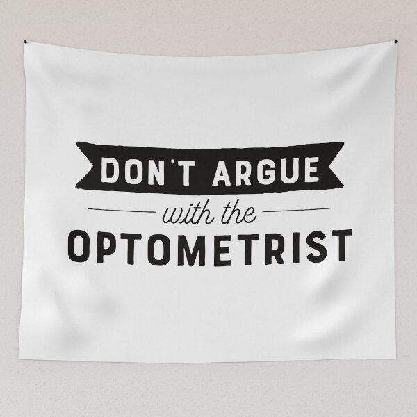 Item preview, Don't Argue With The Optometrist designed and sold by teesaurus.