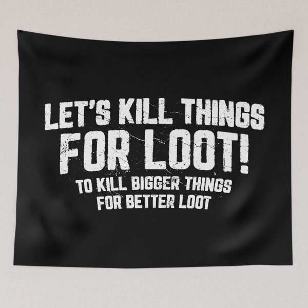 Item preview, Lets Kill Things For Loot - DnD Gaming designed and sold by DnlDesigns.