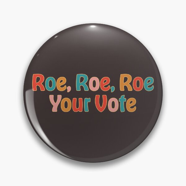 Item preview, Roe Roe Roe Your Vote - Retro Pro-Choice designed and sold by UBUCO.