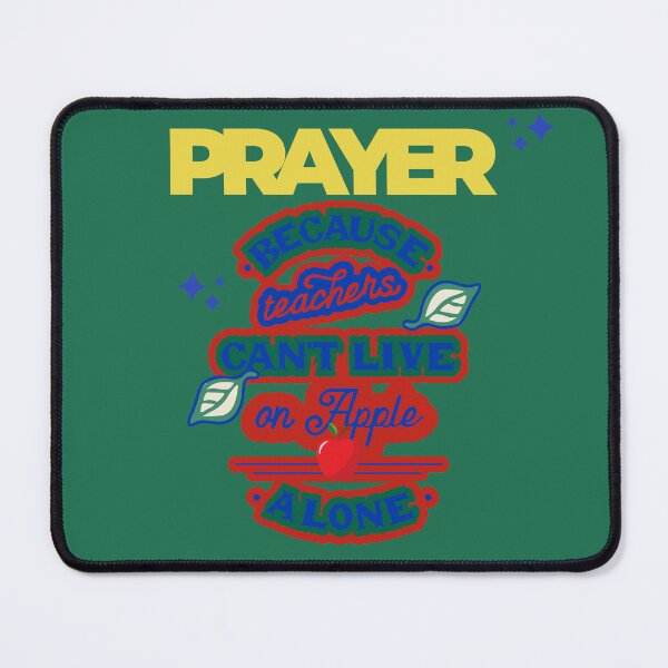 Item preview, Prayer, Because Teachers Can't Live on Apple Alone - Green and Yellow designed and sold by TheReporter1.