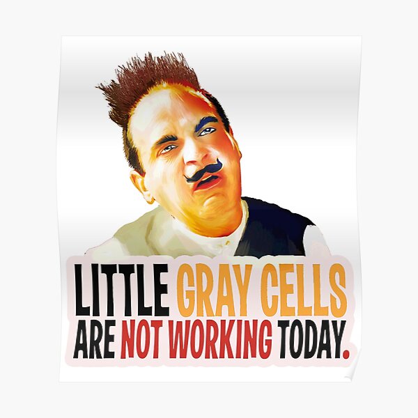Hercule Poirot! les petites cellules grises ne fonctionnent pas aujourd'hui. Poster
