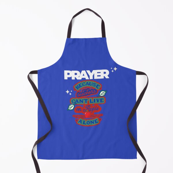 Item preview, Prayer, Because Teachers Can't Live on Apple Alone - Blue and White designed and sold by TheReporter1.