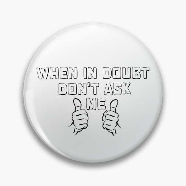 Item preview, When In Doubt designed and sold by PoetryInVision.