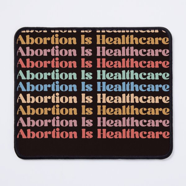 Item preview, Abortion is Healthcare Pro Choice Feminist Women's Rights designed and sold by carentifnp38.