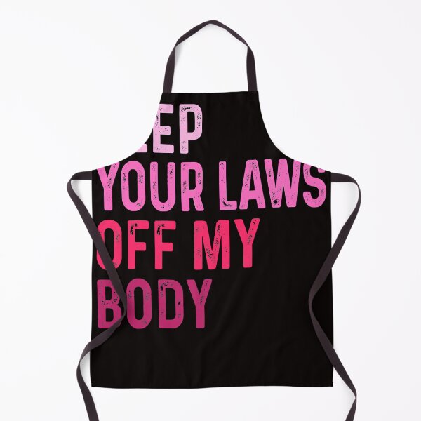 Item preview, Keep Your Law Off My Body Feminist Graphic Pro Choice designed and sold by carentifnp38.