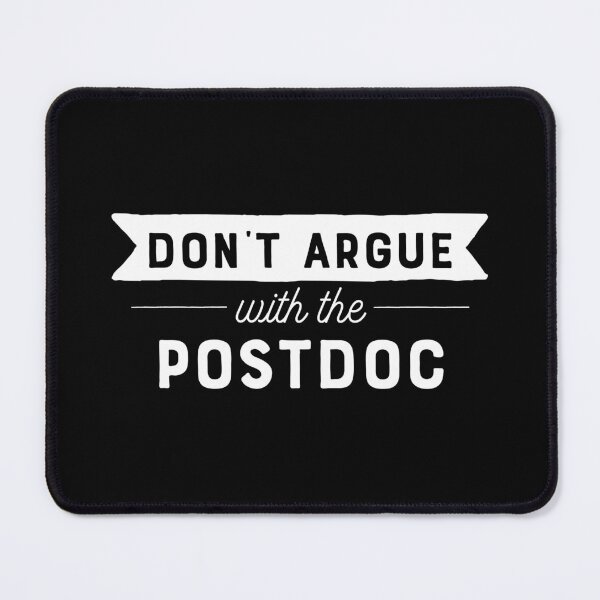 Item preview, Don't Argue With The Postdoc designed and sold by teesaurus.