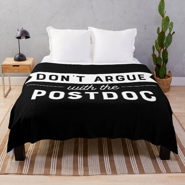 Item preview, Don't Argue With The Postdoc designed and sold by teesaurus.