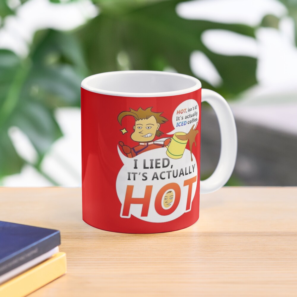 I lied, it's actually HOT. Coffee Mug