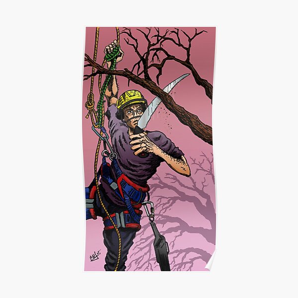 Tree Surgeon Posters Redbubble