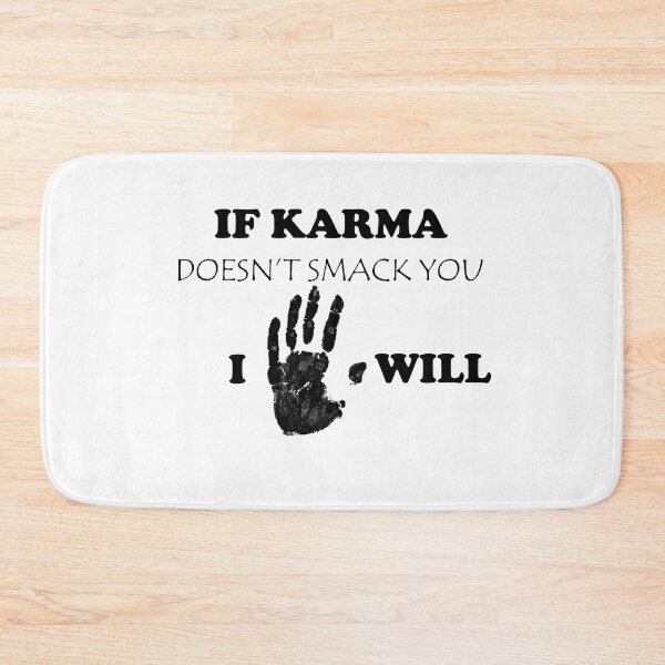 Item preview, IF KARMA DOESN'T SMACK YOU I WILL designed and sold by gangglamour.