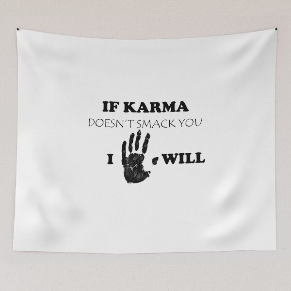 Item preview, IF KARMA DOESN'T SMACK YOU I WILL designed and sold by gangglamour.