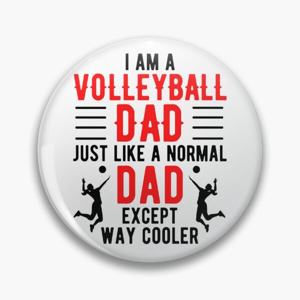 Item preview, I Am A Volleyball Dad Just Like A Normal Dad Except Way Cooler designed and sold by chetan786.