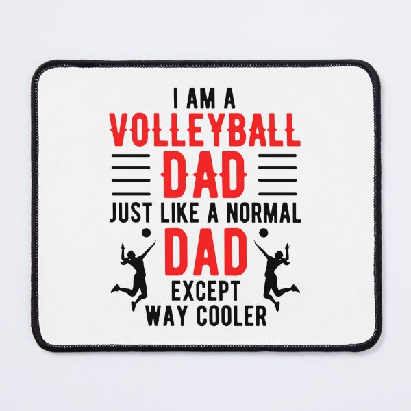 Item preview, I Am A Volleyball Dad Just Like A Normal Dad Except Way Cooler designed and sold by chetan786.