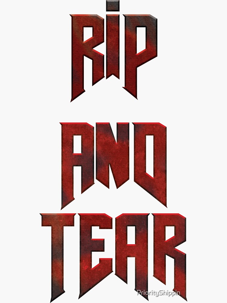rip-and-tear-sticker-for-sale-by-priorityshippin-redbubble