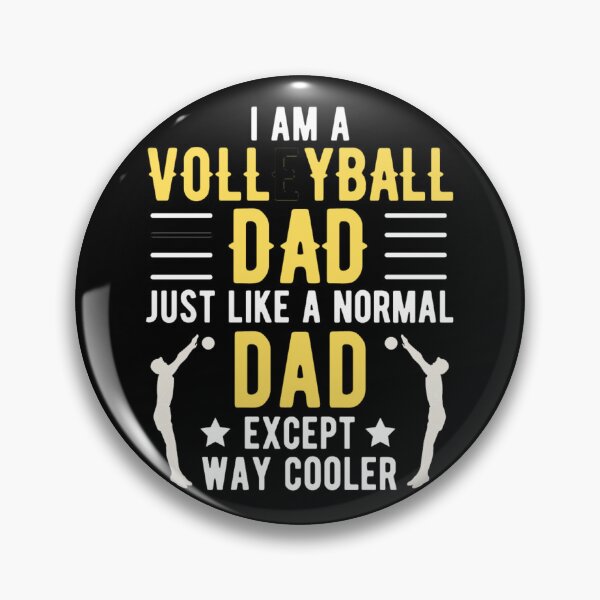 Item preview, I Am A Volleyball Dad Just Like A Normal Dad Except Way Cooler designed and sold by chetan786.