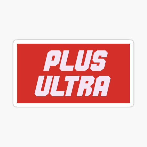 PLUS ULTRA Sticker