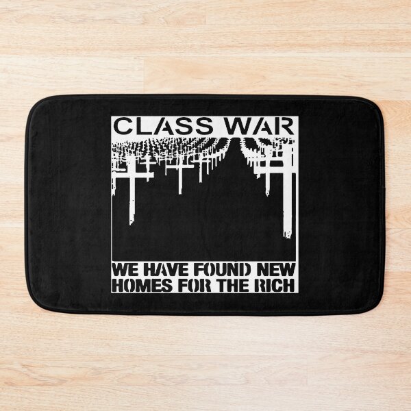 Item preview, Class War - We Have Found New Homes for the Rich designed and sold by ChatNoir01.