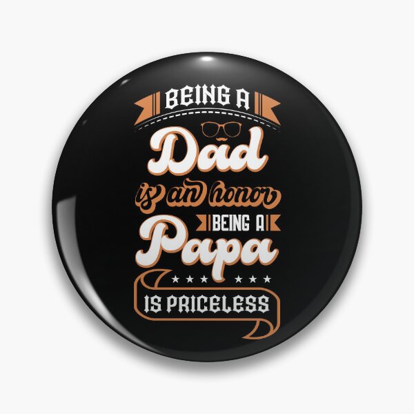Item preview, being a dad is an honor being a papa is priceless Gift for Fathers designed and sold by Kezichy.