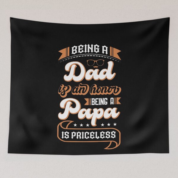 Item preview, being a dad is an honor being a papa is priceless Gift for Fathers designed and sold by Kezichy.