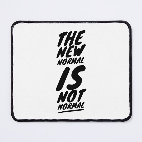 Item preview, The New Normal designed and sold by CaseyHuffman2.