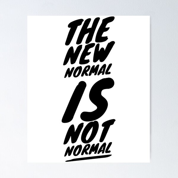 Item preview, The New Normal   designed and sold by CaseyHuffman2.