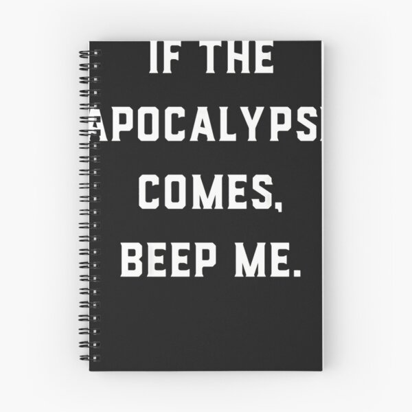 Item preview, If the apocalypse comes, beep me Classic designed and sold by staceycha.