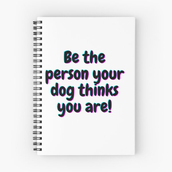Item preview, Be The Person Your Dog Think You Are designed and sold by formylovelydog.