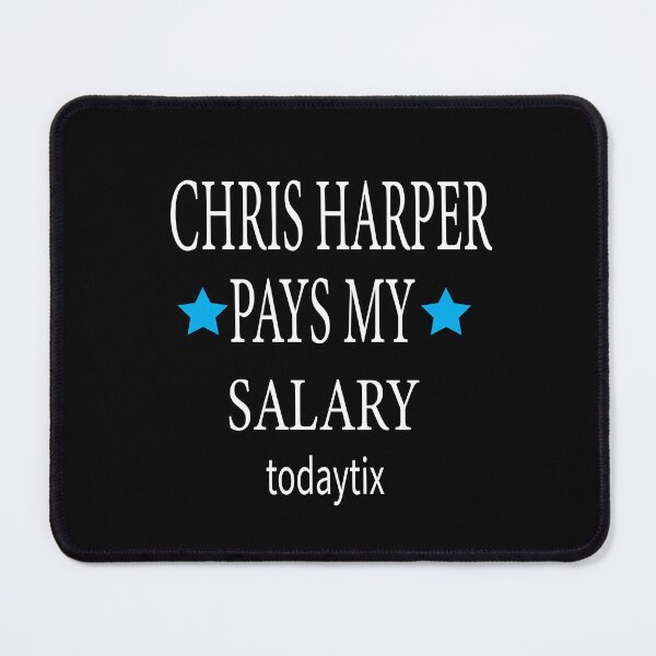 Item preview,  Chris Harper Pays My Salary designed and sold by karim82.