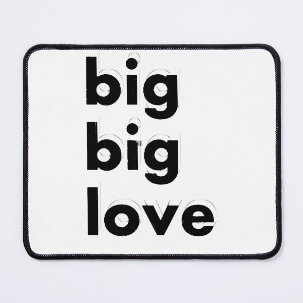 Item preview, Big Big Love Design Black Text Shirt designed and sold by OrtizCarson.