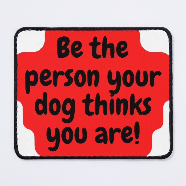 Item preview, Animal Dog Bp Be The Person Your Dog Think You Are designed and sold by formylovelydog.