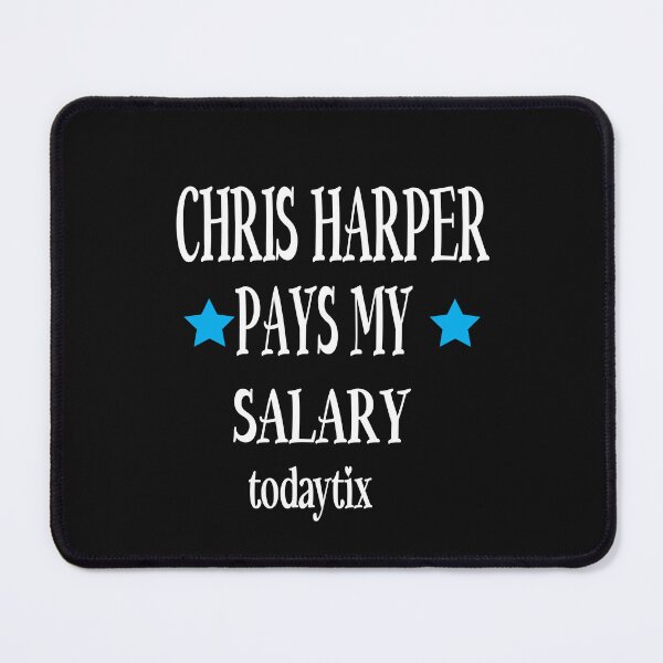 Item preview, Chris Harper Pays My Salary designed and sold by karim82.