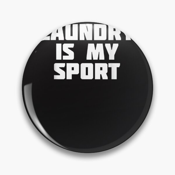 Item preview, Laundry Is My Sport  Funny Housework designed and sold by rommclkuk.
