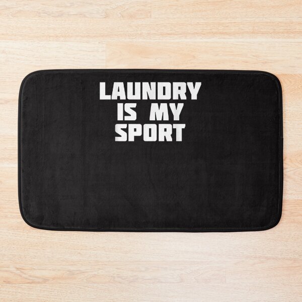 Item preview, Laundry Is My Sport  Funny Housework designed and sold by rommclkuk.