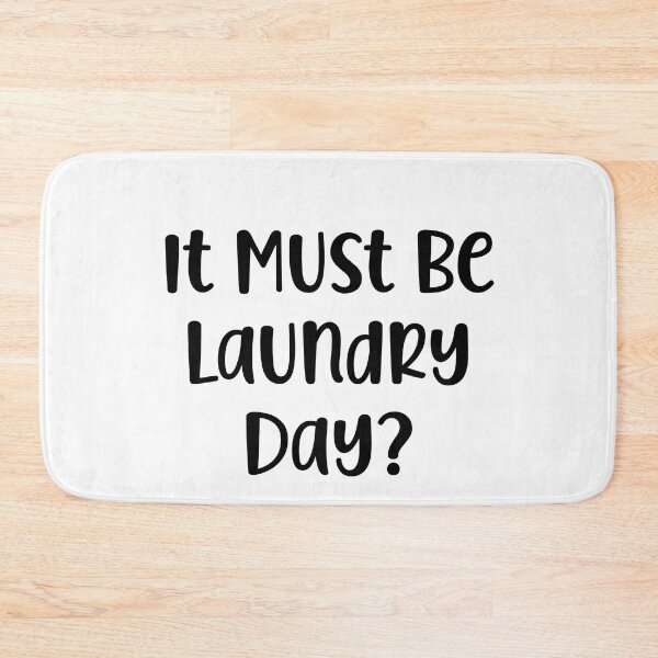 Item preview, It Must Be Laundry Day designed and sold by Peter Stawicki.
