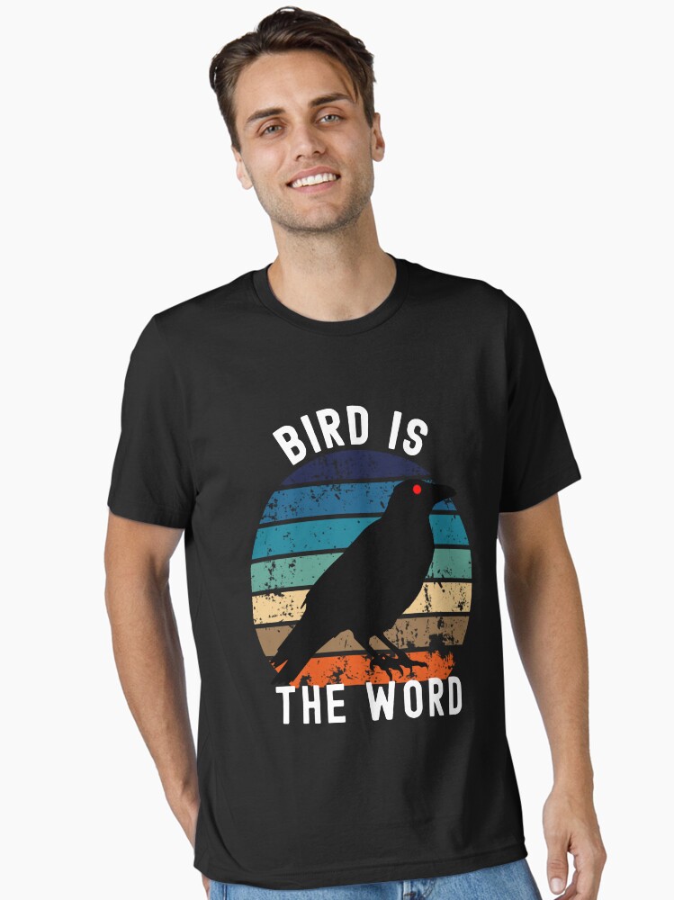 Birds arent real, Bird is the word