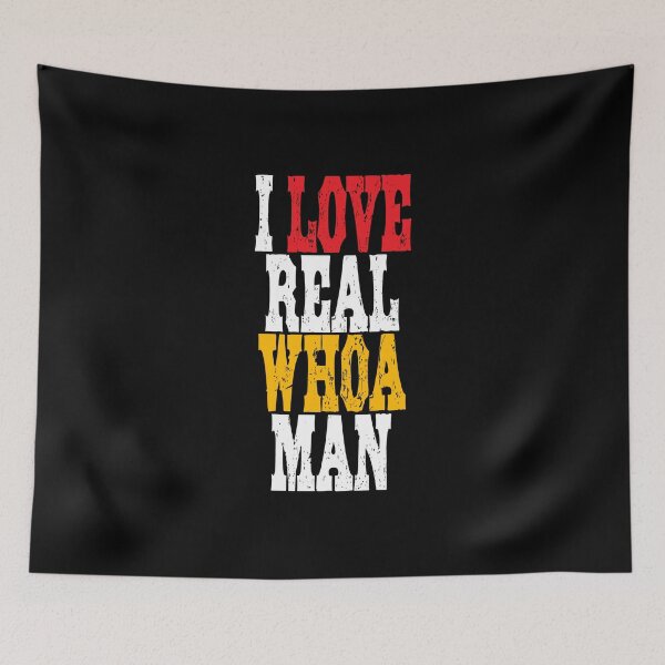 Item preview, I LOVE REAL WHOA MAN. designed and sold by studiohfy.