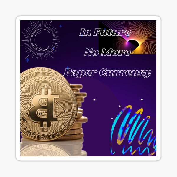 In Future No More Paper Currency Sticker