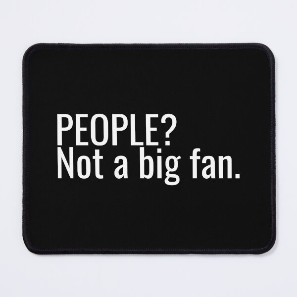 Item preview, People? Not a big fan. designed and sold by ddawgdesigns.
