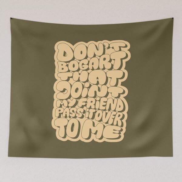 Item preview, Don't Bogart that Joint my Friend, pass it over to me - Easy Rider - Fraternity Of Man designed and sold by Boogosh.