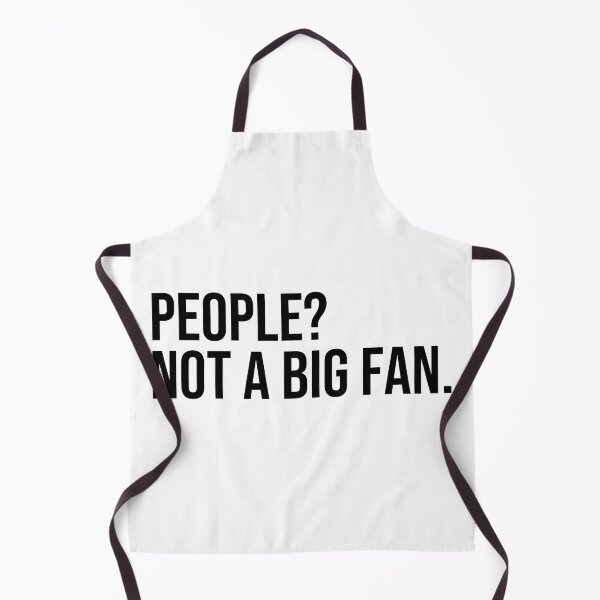Item preview, People Not a Big Fan designed and sold by ddawgdesigns.