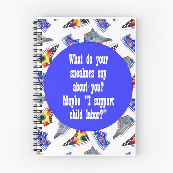 Item preview, What do  your sneakers say about you? Maybe "I support child labor?" designed and sold by Becky Hunter.