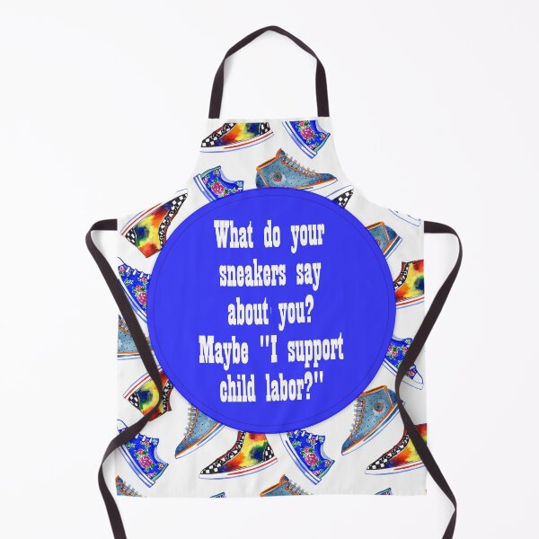 Item preview, What do  your sneakers say about you? Maybe "I support child labor?" designed and sold by Becky Hunter.