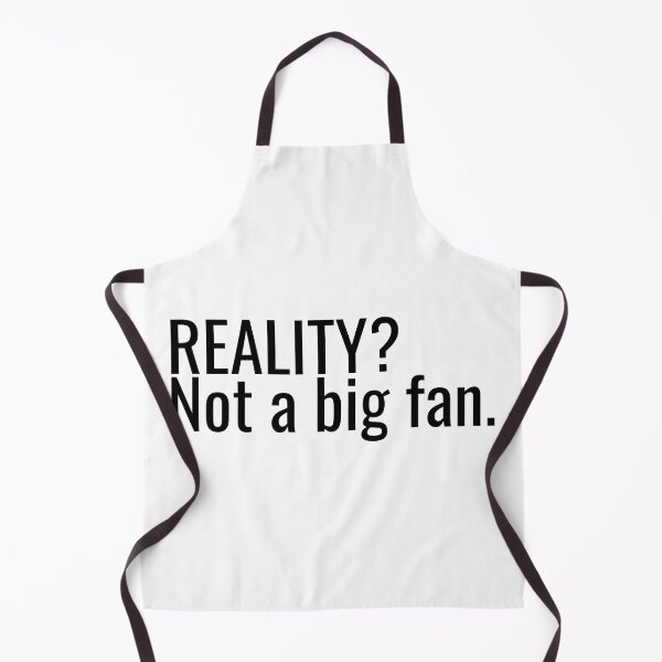 Item preview, Reality Not a Big Fan designed and sold by ddawgdesigns.